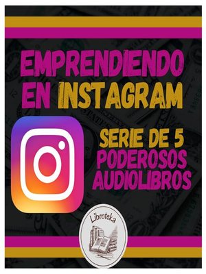 cover image of Emprendiendo en INSTAGRAM--Serie de 5 Poderosos Audiolibros